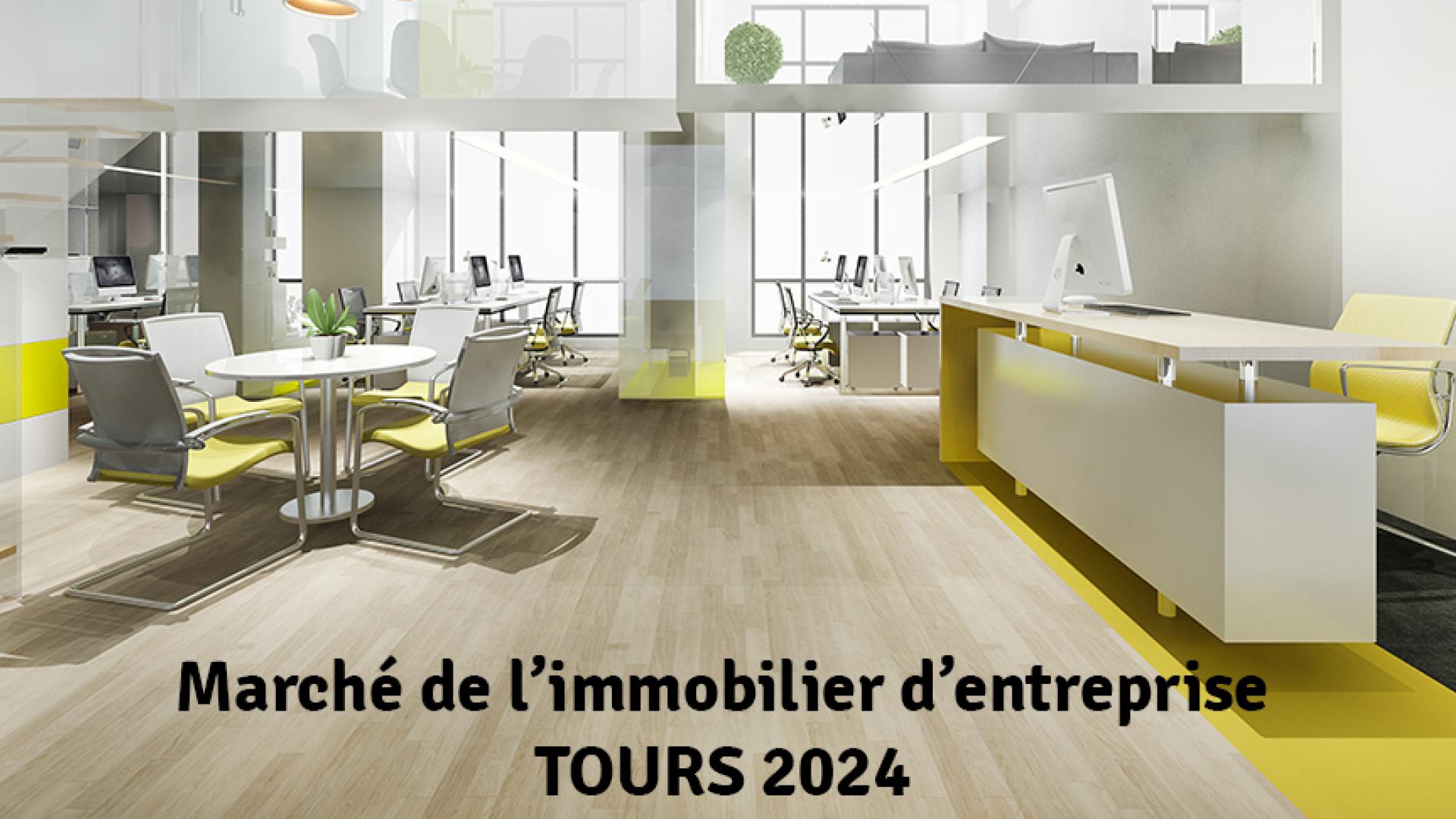 Marché de l'immobilier d'entreprise à Tours en 2024 - 1er trimestre