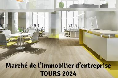 Marché de l'immobilier d'entreprise à Tours en 2024 - 1er trimestre